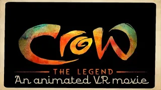 Crow the legend - An animated VR movie experience