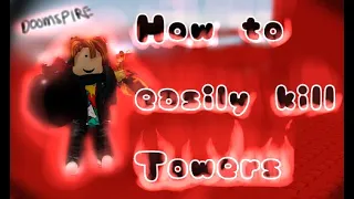 How to easily destroy a tower in Doomspire Brickbattle (ROBLOX)