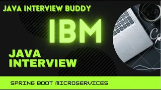 IBM | real time java interview series| Interview 17 | java interview buddy