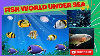 Fish World Under Sea