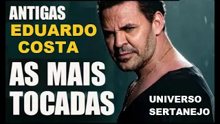 EDUARDO COSTA SUCESSOS PRÁ CURTIR UNIVERSO SERTANEJO