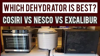 WHICH DEHYDRATOR IS BEST? Excalibur VS Cosori VS Nesco Food Dehydrators