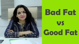 GOOD FAT VS BAD FAT | NIDHI SAWHNEY