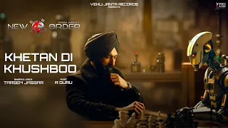 Kheta Di Khushboo (Lyrical Video) Tarsem Jassar | R Guru | New Order  | Latest Punjabi Song