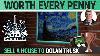 House Flipper - Worth Every Penny 🏆 - Trophy/Achievement Guide - Sell a house to Dolan Trusk