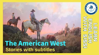 Learn English Through Story ★ Subtitles: The American West. #learnenglishthroughstory #audio