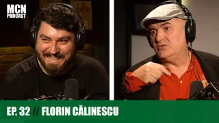 M.C.N. Podcast 32 | Florin Călinescu: ”Nu e nimeni interesat de viața pe care o trăiești.”