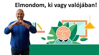 Elmondom, ki vagy valójában!