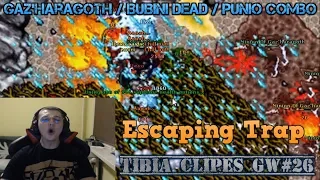 GAZ'HARAGOTH, ESCAPING TRAP, BUBINI DEAD, PUNIO COMBO, MORRENDO SEM BLESS - TibiaClipes GW#26