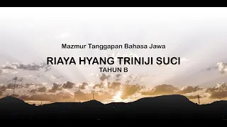 Mazmur Bahasa Jawa dan Alleluia - Riaya Hyang Triniji Suci - Tahun B