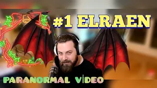 Elraen paranormal olayları izliyor