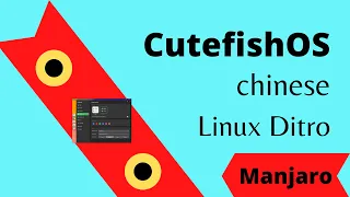 CutefishOS | Chinese Linux Distro | A New Manjaro Community Spin That Looks Like MacOS | JingOS Look