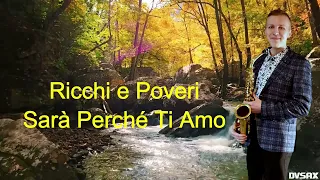 Ricchi e Poveri - Sarà Perché Ti Amo 🇮🇹  (Saxophone Cover) 2023