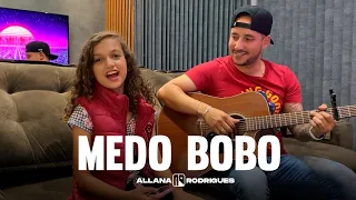 Allana Rodrigues - Medo Bobo (Cover - Maiara & Maraisa)
