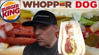 BURGER KING® - WHOPPER DOG REVIEW # 266