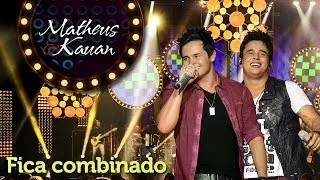 Matheus & Kauan - Fica Combinado - [DVD Mundo Paralelo] (Clipe Oficial)