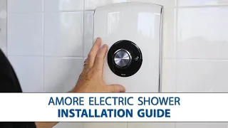 Amore Electric Shower - Step-by-Step Installation Guide