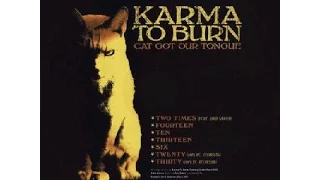 Karma to Burn - Cat got our tongue - EP, Limited Edition bonus disc - (Full Album)