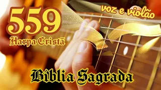 Harpa Cristã 559. Bíblia sagrada. Letra e cifras.