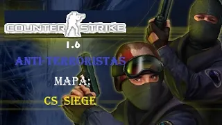 Counter Strike 1.6 | Antiterroristas | Mapa: cs siege