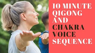 10 Minute Chakra Vocal Toning and Qigong #chakra #voice #qigong #grounding