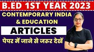 Most Important Articles For B.ED 1yr Exam | Contemporary India & Education | MDU, CRSU Bed Exam 2023