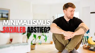 ༄ SOZIALER ABSTIEG ALS MINIMALIST? (Warum wir diesen Lifestyle dennoch feiern).