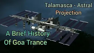 Talamasca - A Brief History Of Goa Trance, Astral Projection (Original Mix)