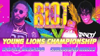 Riot Pro Wrestling: Rafael Delgado vs Christian Mills Young Lions Championship