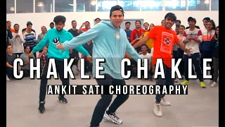 Chakle Chakle | Deewane huye Pagal | Ankit Sati Choreography