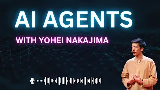 Yohei Nakajima: BabyAGI, AI Agents & AI Investing | Around the Prompt #2