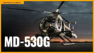 MD-530G - O versátil e poderoso helicóptero de ataque (Pequeno e mortal)!