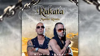 Wisin y Yandel - Rakata [Mambo Remix]