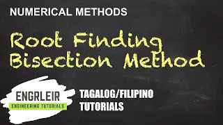 Root Finding - Bisection Method | Numerical Methods (Tagalog) 🇵🇭
