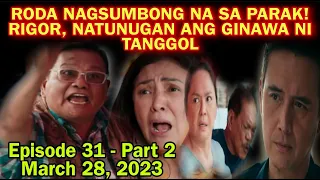 Episode 31/ BATANG QUIAPO March 28, 2023 Part 2 Martes/ @TanggolNgQuiaporeviews and story telling