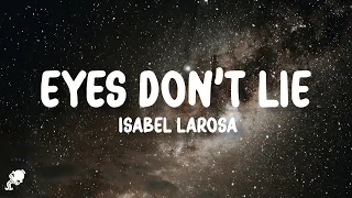 Isabel LaRosa - eyes don't lie (Lyrics)