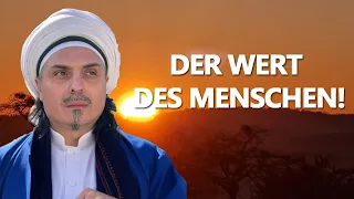 DER WERT DES MENSCHEN!