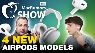 Apple’s FOUR Upcoming AirPods Models | Episode 93