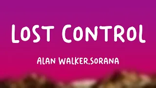 Lost Control - Alan Walker,Sorana [Lyric Song] 🛸