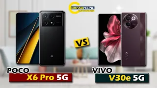 PHONE COMPARISON | XIAOMI POCO X6 PRO 5G VS VIVO V30e 5G