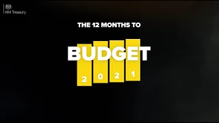 Budget 2021: Twelve Months in the Making