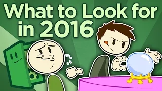 What to Look for in 2016 - Industry Developments to Watch - Extra Credits