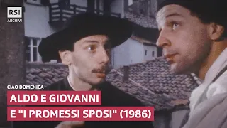 Aldo e Giovanni e "I promessi sposi" (1986) | Ciao domenica | RSI ARCHIVI