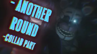 [SFM | FNAF] - "Another Round" - Collab Part for @LunaticHugo