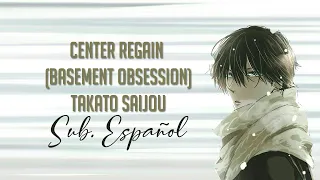 Center Regain (Basement Obsession) | Takato Saijou Character Song || Sub English ACTIVATE (C)