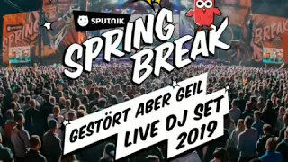 Gestört aber Geil - Sputnik Spring Break 2019