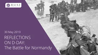 Reflections on D-Day: The Battle for Normandy