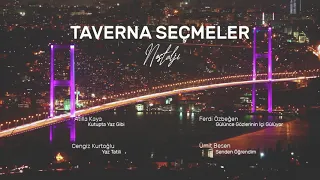 TAVERNA MÜZİKLERİ | SEÇMELER 3 | ATİLLA KAYA | CENGİZ KURTOĞLU | FERDİ ÖZBEĞEN | ÜMİT BESEN