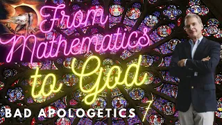 Bad Apologetics Ep 7 - Is Mathematics proof of God? @drcraigvideos @CapturingChristianity