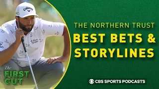 THE NORTHERN TRUST - Golf Picks, Predictions, Bets Bets & Props | First Cut Podcast